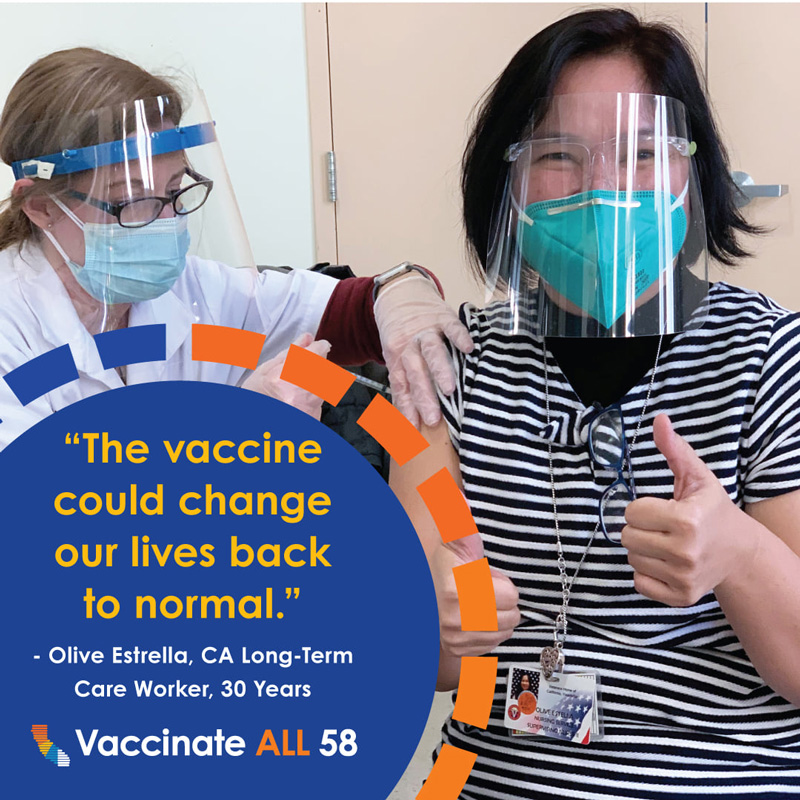 Quote Graphic - "The vaccine could change our lives back to normal." - Olive Estrella, California Long-Term Care Worker of 30 years.